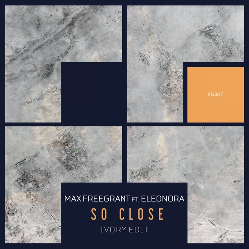 Eleonora, Max Freegrant - So Close [Ivory Edit] [FG487]